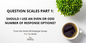 Image for Pro Tip Series 24 - Question Scales Part 1 - Should I use an even or odd number of response options?