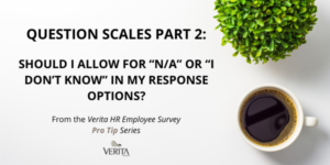 Image for Question Scales Part 2: Should I allow for “N/A” or “I don’t Know” in my response options?