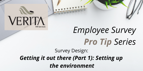 Employee Survey Pro Tip Series 8 - Getting it out there (Part 1). Setting up the environment.