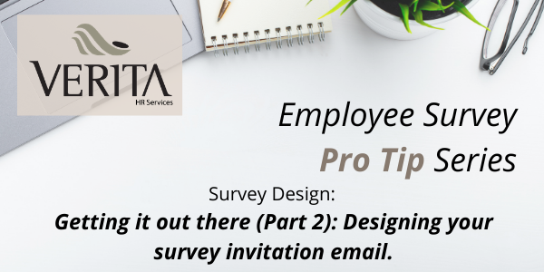 Pro Tip 9: Getting it out there (Part 2): Designing your survey invitation email